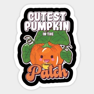 cutest pumpkin in the patch Sticker